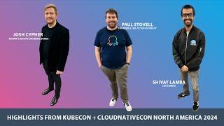 Highlights from KubeCon + CloudNativeCon North America 2024