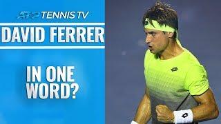 ATP Players Describe David Ferrer in One Word!