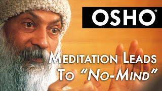 OSHO: Meditation Leads to "No-Mind" - What Is This?