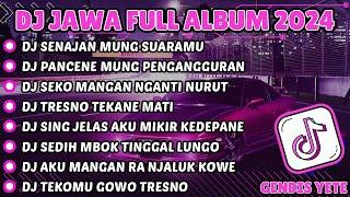 DJ JAWA FULL ALBUM VIRAL TIKTOK TERBARU 2024 FULL BASS - DJ SENAJAN MUNG SUARAMU X DJ NGANGGUR