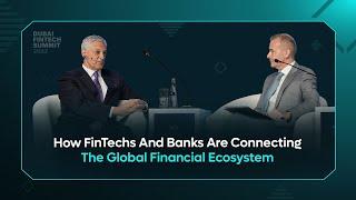 Fireside Chat: How FinTechs And Banks Are Connecting The Global Financial Ecosystem