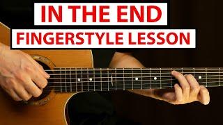 Linkin Park - In The End | Fingerstyle Guitar Lesson (Tutorial) How to Play Fingerstyle