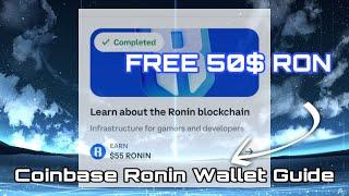 FREE 50$ Coinbase Rewards Learn About Ronin Blockchain Wallet Easy Guide