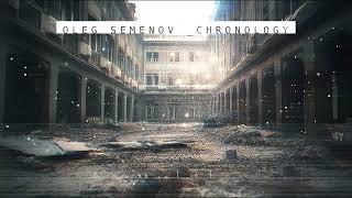 Chorology | Oleg Semenov | Documentary Cinematic Music