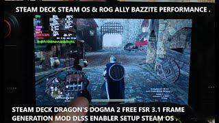 Steam Deck Dragon's Dogma 2 FREE FSR 3.1 Frame Generation Mod DLSS Enabler Setup ft Rog Ally Bazzite