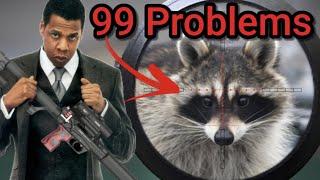 99 Problems... but a Trash Panda ain't one!