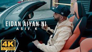 Eidan Ayian Ni - Asif K - Official Music Video (2023)