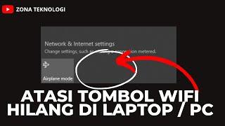 Cara Mengatasi Tombol Wifi Hilang Di Laptop / PC  Windows 10 - Zona Teknologi