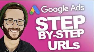 GOOGLE ADS TUTORIAL 2023:  Understanding Campaign URL Options