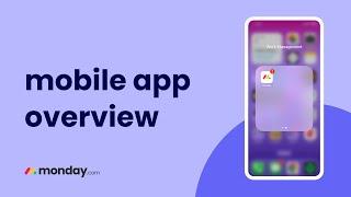 mobile app overview | monday.com tutorials
