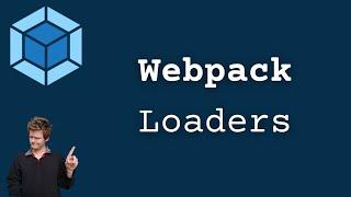 Webpack Loaders