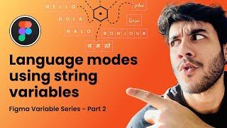 How to change language modes using string variables - Figma Variables Part 2