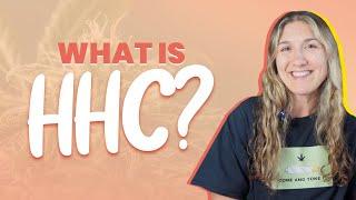 What is HHC?