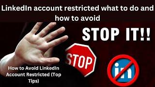 How to Avoid Getting Your LinkedIn Account Restricted/Why is my LinkedIn account getting restricted?