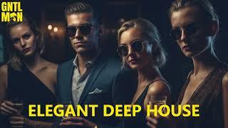 GENTLEMAN | ELEGANT DEEP HOUSE MIX