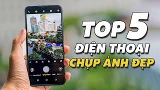 TOP 5 Điện Thoại Chụp Ảnh Đẹp Vừa Túi Tiền Năm 2023