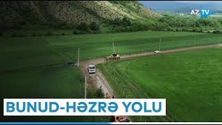 Bunud-Həzrə avtomobil yolu yenidən qurulur