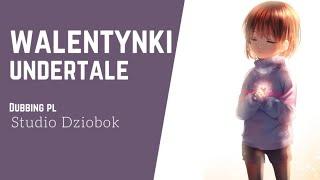 Undertale - Walentynki | Studio Dziobok | Dubbing PL