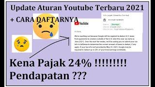 Update Peraturan Youtube Terbaru 2021 || Tentang Pajak Youtube