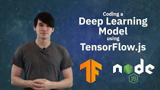 How to Code a Deep Learning Model in TensorFlow.js