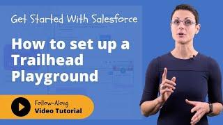 Salesforce Beginners - How to set up your Trailhead Playground to start learning Salesforce