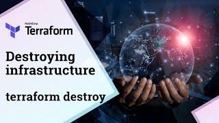 Terraform Destroying Infrastructure / terraform destroy