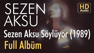 Sezen Aksu - Sezen Aksu Söylüyor 1989 Full Albüm (Official Audio)