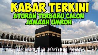 PENTING.! ATURAN TERBARU CALON JAMAAH UMROH WAJIB TAHU JIKA TIDAK INGIN KEMBALI