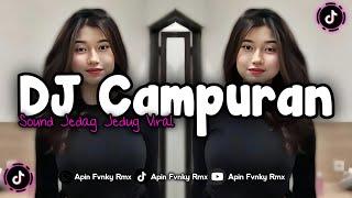 DJ CAMPURAN FYP VIRAL TIK TOK 2024 SOUND KANE JEDAG JEDUG FULL BASS TERBARU