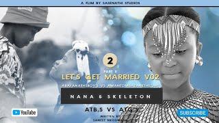 ATB's vs ATG's//Let's Get Married v02- Part02