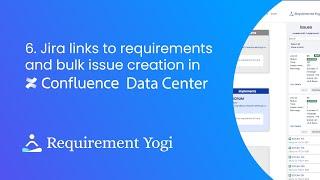 How to link Jira issues to requirements and use the bulk issue creation? - Confluence Data Center