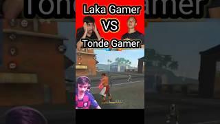 Laka Gamer VS Tonde Gamer ।। @LakaGamingz #shorts