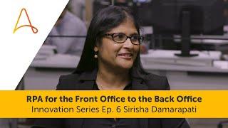 RPA for the Front Office to the Back Office | Automation Anywhere Innovation Series Ep. 6