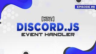 Discord.js v12 Bot Tutorial - Event Handler (Episode #8) | MenuDocs