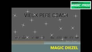 MAGIC DIEZEL_Vieux père Goash