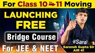 How To Prepare For JEE/NEET From Class 11 | FREE Bridge Course For Class 10 to 11 moving Student