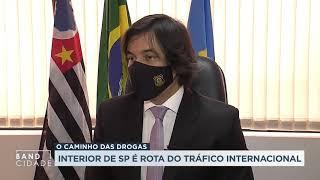 O caminho das drogas: interior de SP é rota do tráfico internacional