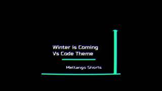 Winter is Coming Theme | Vs Code Extension | #winteriscoming #vscode #extensions #meltango