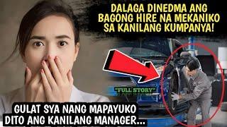 DALAGA DINEDMA ANG BAGONG HIRE NA MEKANIKO SA KANILANG KUMPANYA!GULAT SYA NANG TAWAGIN ITONG "BOSS"