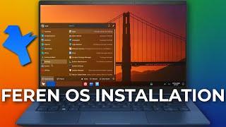 Feren OS 2022 Installation Guide and Quick Overview