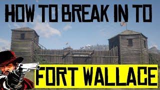 How To Break In To FORT WALLACE - Red Dead Redemption 2
