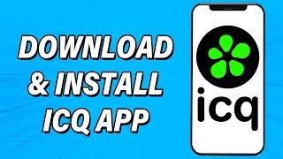 How To Download & Install ICQ App | 'ICQ: Video Calls & Chat Rooms' Mobile App Download Guide