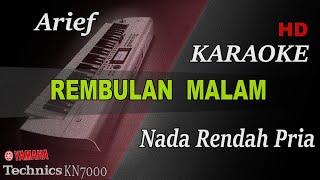 ARIEF - REMBULAN MALAM ( NADA RENDAH PRIA ) || KARAOKE