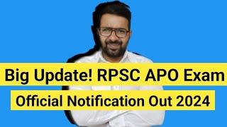 BIG UPDATE! RPSC APO Exam 2025 || Official Notification Out