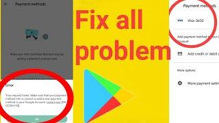 your request failed use a different payment method problem 2024|playstore par card add nahai ho raha