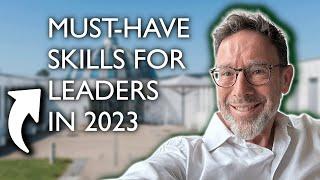 The two must-have skills of leaders in 2023