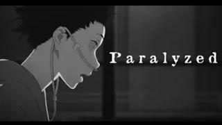 Koe no Katachi - AMV - Paralyzed