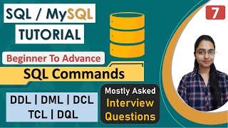 7-SQL Commands| Example | DDL, DML, DQL, DCL and TCL Commands in SQL | Interview Questions