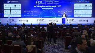 Opening Speeches | UIP 14th Bosphorus Summit 16th November 2023