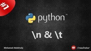 \n \t Tabs and new lines in Python